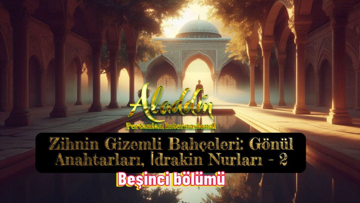 5. Zihnin Gizemli Bahçeleri-2